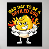Poster Bad Day To Be A Deviled Egg Funny Thanksgiving Din (Devant)