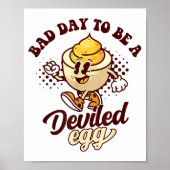 Poster Bad Day To Be A Deviled Egg Funny Thanksgiving Egg (Devant)