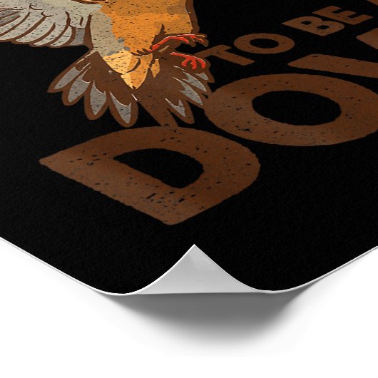 Poster Bad Day To Be A Dove Bird Camo Hunting Season Funn (Coin)