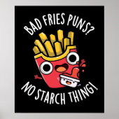 Poster Bad Fries Puns No Starch Thon Pun Dark BG (Devant)