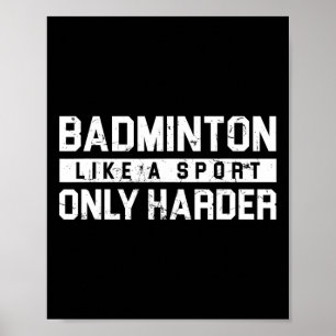 Poster Badminton Comme Un Sport Seulement Plus Harder Nav