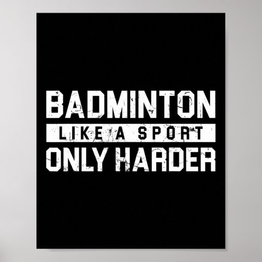 Poster Badminton Comme Un Sport Seulement Plus Harder Nav (Devant)
