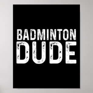 Poster Badminton Dude Racket Sport détendu High Schoo