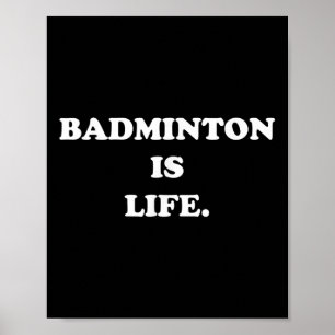 Poster Badminton Est Chemise De Vie Amusante Mignonne Jou