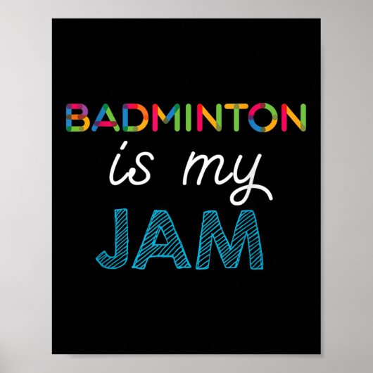 Poster Badminton Est Ma Conception De Bade De Jam (Devant)
