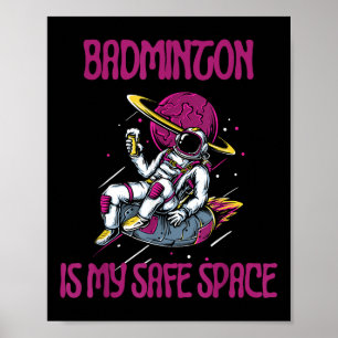 Poster Badminton Est Mon Espace Sûr, Raquette D'Astronaut