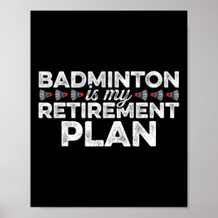 Poster Badminton Est Mon Régime De Retraite Joueur De Bad
