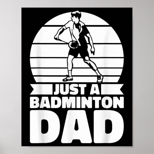 Poster Badminton Father Shuttle - Player Just A Badminton (Devant)