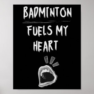 Poster Badminton Fuels My Heart Racket Birdie Sports Love