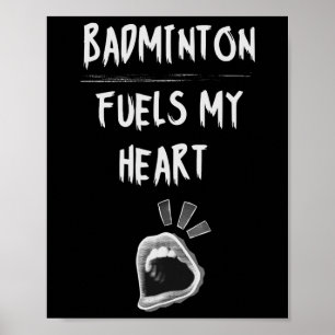 Poster Badminton Fuels My Heart Racket Birdie Sports Love