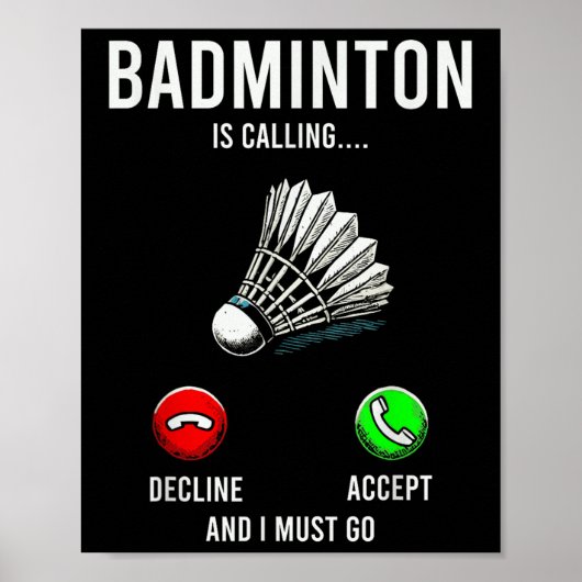 Poster Badminton Is Calling Decline Accept Fun Saying  (Devant)