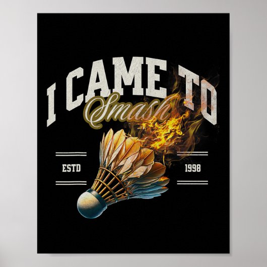 Poster Badminton Je Suis Venu À Smash Shuttle Fireball (Devant)