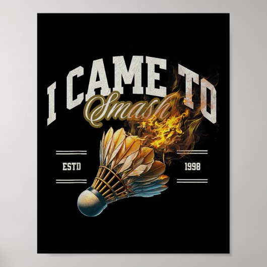 Poster Badminton Je Suis Venu À Smash Shuttle Fireball (Devant)
