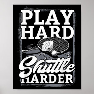 Poster Badminton Joue Dur Navette Plus Dur