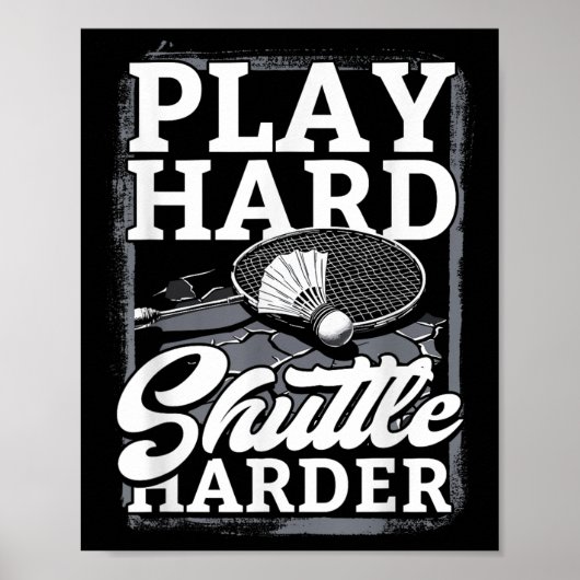 Poster Badminton Joue Dur Navette Plus Dur  (Devant)