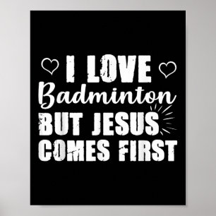 Poster Badminton Lover Jésus vient premier Dieu Eglise Ch