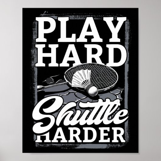 Poster Badminton Play Hard Shutter Harder (Devant)