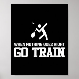 Poster Badminton - Quand Rien Ne Va - Allez Train