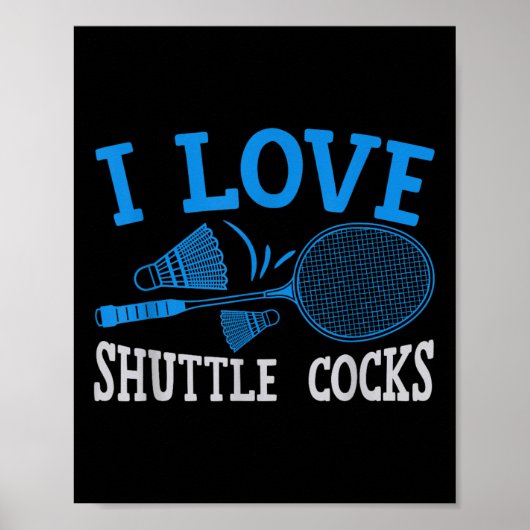 Poster Badminton Racket Fun Player I Love Shuttle S  (Devant)