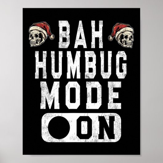 Poster Bah Humbug Mode On - Amusant Noël Gris Attitude (Devant)