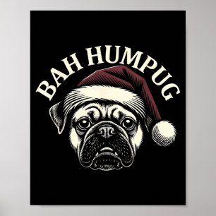 Poster Bah Humpug Pug drôle de Noël Chien Grincheux Amant