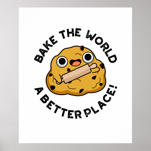 Poster Bake The World A Better Place Funny Baking Pun (Devant)
