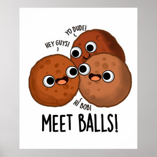 Poster Ballons de rencontre Drôle Social Meatball Pun