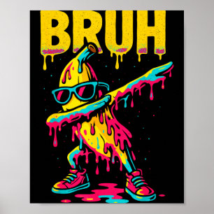 Poster Banane Dabbing Bruh Drip Glace Banane Jeunesse Bo