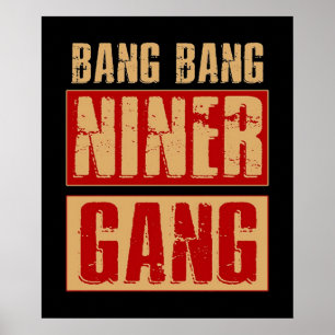 Poster Bang Bang Niner Gang