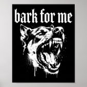 Poster Bark For Me Gothic Fierce Dog  (Devant)