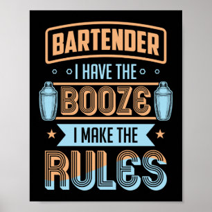 Poster Bartender J'Ai La Booze Je Rends Les Règles Drôle