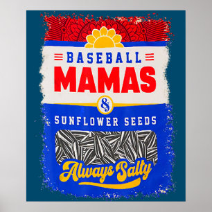 Poster Baseball Mama's And Sunflower Seeds Always Salty