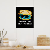 Poster Battre Ou Ne Pas Battre Drôle Tambour Pun Dark BG (Cuisine)