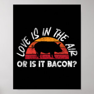 Poster BBQ Smoker Amour Est Dans L'Air Ou Est-Ce Bacon?