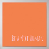 Poster Be a Nice Human Kindness Sayings Pink Orange (Devant)