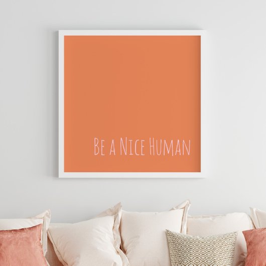 Poster Be a Nice Human Kindness Sayings Pink Orange
