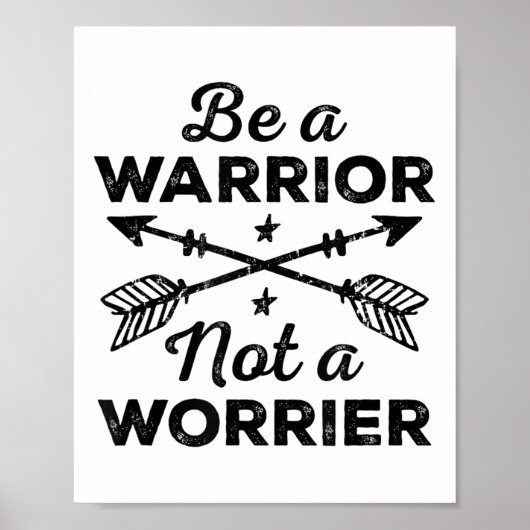 Poster Be A Warrior Not A Worrier Motivational Insrationa (Devant)