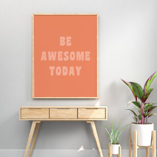 Poster Be Awesome Inspirational Uplifting Saying in Blush