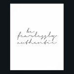 Poster Be Fearlessly Authentic<br><div class="desc">Be Fearlessly Authentic</div>