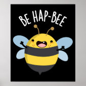 Poster Be Hap-bee Funny Bee Pun Dark BG (Devant)