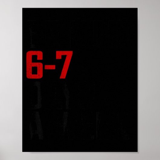 Poster Be Kind 6-7 Days A Week Funny Six Seven Meme  (Devant)