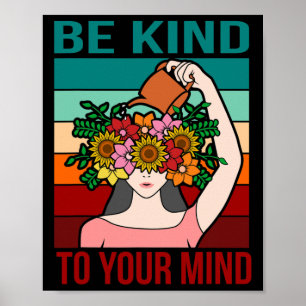 Poster Be Kind To Your Mind Happy Mental Health Awareness