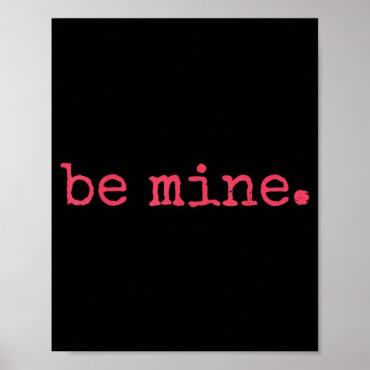 Poster Be Mine - Fine Funny Couple Matching Valentine's D (Devant)
