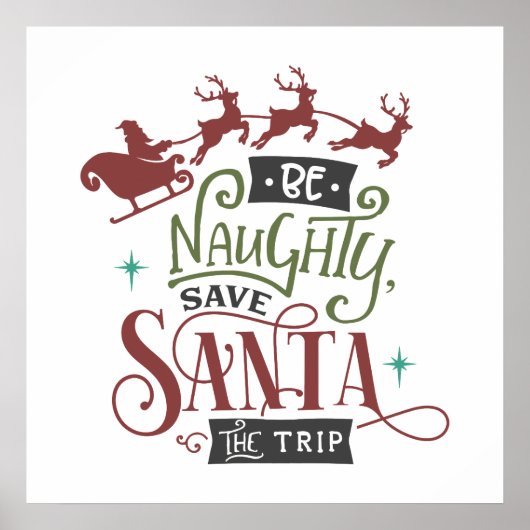 Poster Be Naughty Save Santa The Trip Funny Christmas (Devant)