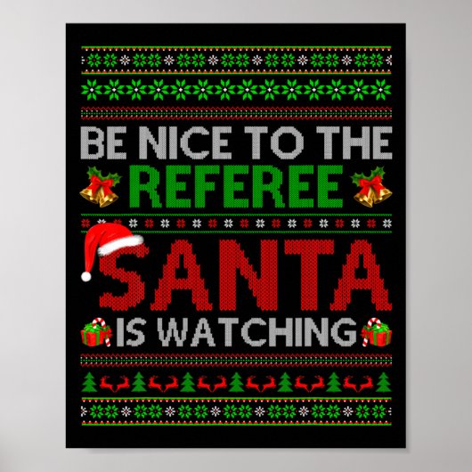 Poster Be Nice To The Referee Santa Is Watching Ugly Chri (Devant)