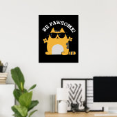 Poster Be Paw some Funny Awesome Chat Pun Dark BG (Bureau à domicile)
