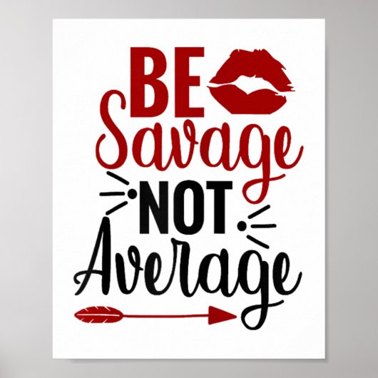 Poster Be Savage Not Average  (Devant)