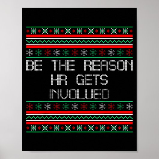 Poster Be The Reason Hr Gets Involved Office Ugly Christm (Devant)