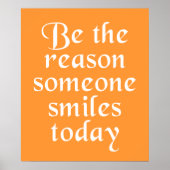 Poster Be The Reason Someone Smiles Today (Devant)