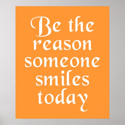Poster Be The Reason Someone Smiles Today (Devant)